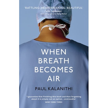 When Breath Becomes Air - Paul Kalanithi - Hardcover