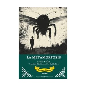 LA METAMORFOSIS | Spanish Version of The Metamorphosis | Franz Kafka, Pablo Lira (ISBN: 9789353531478)