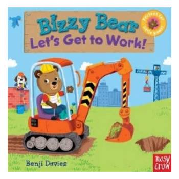 Bizzy Bear: Let's Get to Work! | Nosy Crow