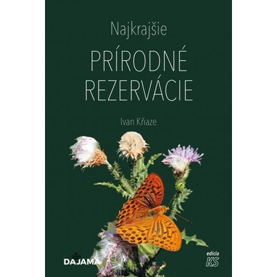 Najkrajšie prírodné rezervácie - Ivan Kňaze