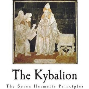 The Kybalion: The Seven Hermetic Principles (ISBN: 9781721791361)