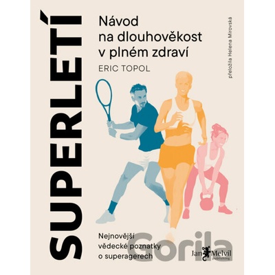Návod na dlouhověkost v plném zdraví Eric Topol