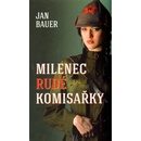 Knihy Milenec rudé komisařky - Jan Bauer