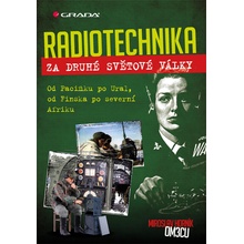 Radiotechnika za druhé světové války - Miroslav Horník