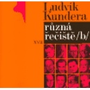 Různá řečiště /b/ - Ludvík Kundera