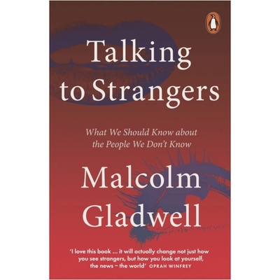 Talking to Strangers - Malcolm Gladwell, Penguin Books