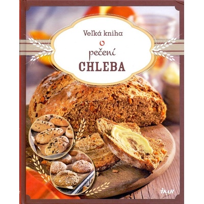 Veľká kniha o pečení chleba