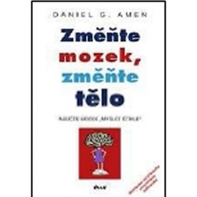 Změňte mozek, změňte tělo