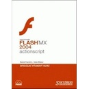 Flash MX 2004 Actionscript oficiální výukový kurz Derek Franklin Jobe Makar