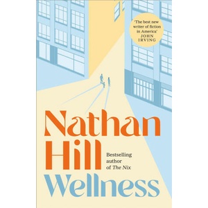 Wellness | Nathan Hill (2024)