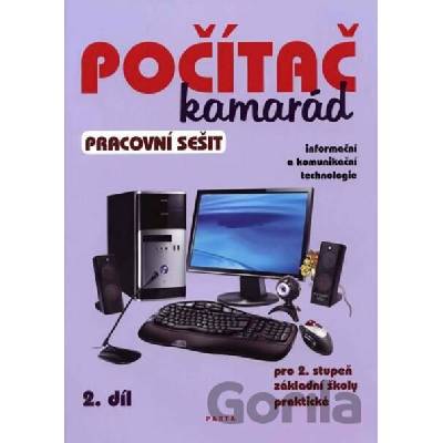 Počítač kamarád, 2. díl, pracovní sešit, pro 2. stup. ZŠ praktické Pavel Klech