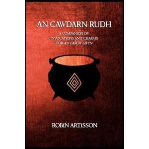 An Cawdarn Rudh: A Companion of Invocations and Charms for an Carow Gwyn (2018)