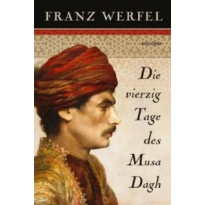 Die vierzig Tage des Musa Dagh | Franz Werfel (ISBN: 9783730603437)