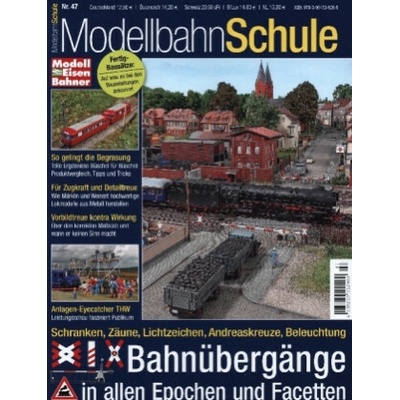 Modellbahnschule 47 - Bahnübergänge in Perfektion