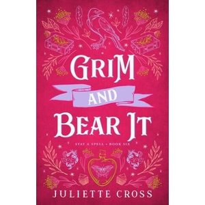 GRIM & BEAR IT | CROSS JULIETTE (ISBN: 9781454953678)