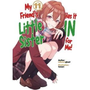 My Friend's Little Sister Has It in for Me! Volume 11 (ISBN: 9781718326903)