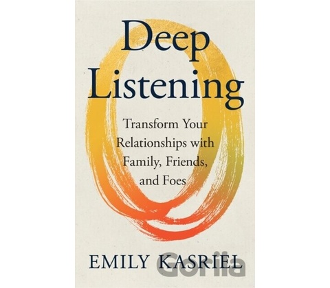 Deep Listening - Emily Kasriel