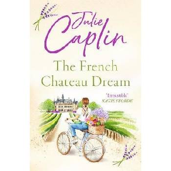 The French Chateau Dream Romantic Escapes, Book 10