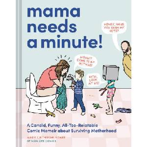 Mama Needs a Minute! | Starr, Mary Catherine (ISBN: 9781797226866)