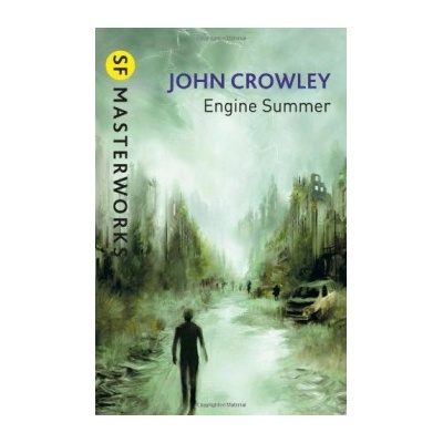 Engine Summer - S.F. MASTERWORKS - John Crowley