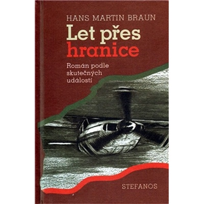 Let přes hranice - Martin Braun Hans