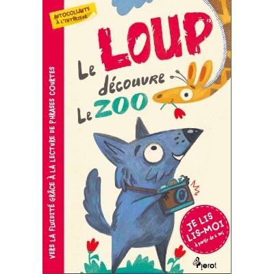 Le loup découvre le Zoo- Je lis, lis-moi- avec autocollants!