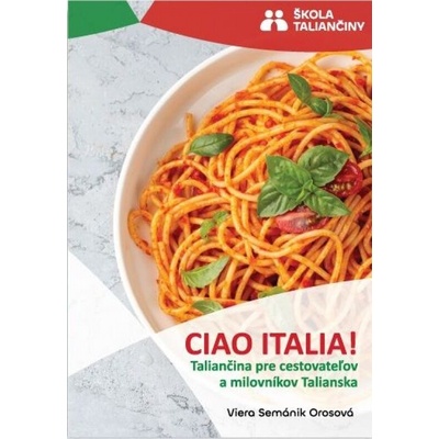 Ciao Italia! - Taliančina pre cestovateľov a milovníkov Talianska