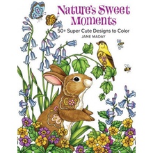 Nature's Sweet Moments: 50+ Super Cute Designs to Color Maday JanePaperback