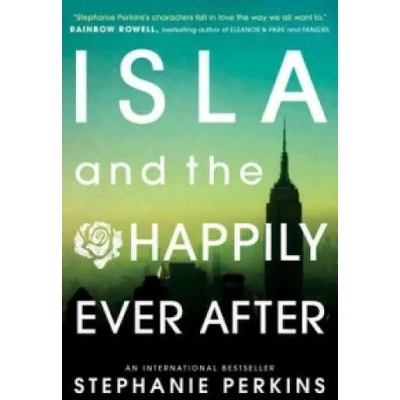 Isla and the Happily Ever After | Stephanie Perkins