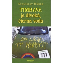 Timrava je divoká, čierna voda