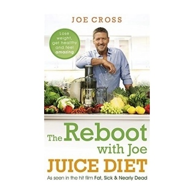Reboot with Joe Juice Diet - Lose Weight, Get Healthy and Feel Amazing