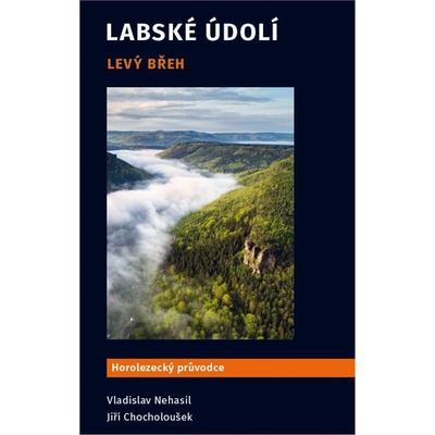Horolezecký průvodce Labské udolí levý břeh