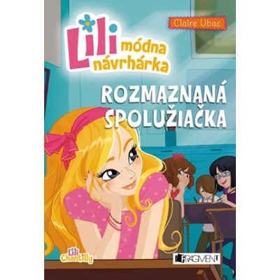 Lili – módna návrhárka 2 – Rozmaznaná spolužiačka - Claire Ubac