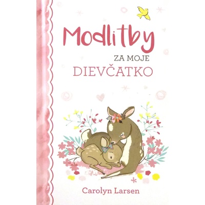 Modlitby za moje dievčatko - Carolyn Larsen