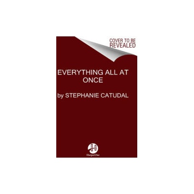 Everything All At Once | Stephanie Catudal