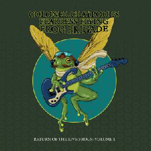 Les Claypool's Fearless Les Claypool's Fearless. . . - Return Of The Live Frogs: Volume 1 (Green Coloured) (LP) (0880882695217)