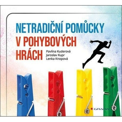 Netradiční pomůcky v pohybových hrách, Kuderová Pavlína; Kupr Jarosl