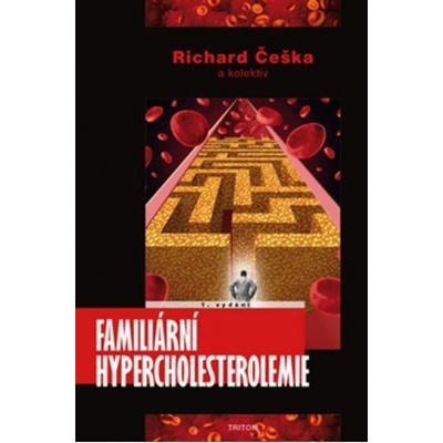 Familiární hypercholesterolemie - Češka Richard prof. MUDr. CSc. CZ