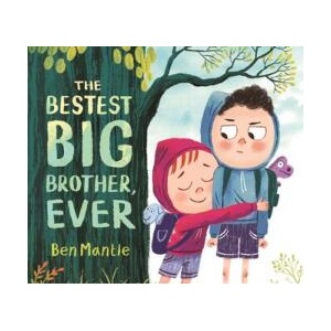 The Bestest Big Brother, Ever | Ben Mantle (ISBN: 9781536245073)