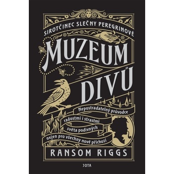 Sirotčinec slečny Peregrinové: Muzeum divů, 1. vydání - Ransom Riggs
