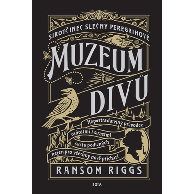 Sirotčinec slečny Peregrinové: Muzeum divů, 1. vydání - Ransom Riggs