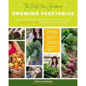 First-Time Gardener: Growing Vegetables | Sowards, Jessica (ISBN: 9780760368725)