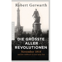 Die grte aller Revolutionen Gerwarth Robert