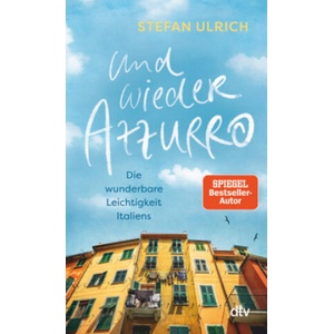 Und wieder Azzurro | Stefan Ulrich (ISBN: 9783423351812)