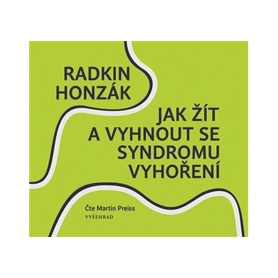 Jak žít a vyhnout se syndromu vyhoření
