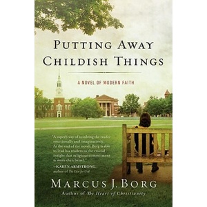 Putting Away Childish Things | Marcus J. Borg (ISBN: 9780061888168)