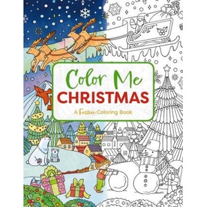 Color Me Christmas: A Festive Adult Coloring Book | Cider Mill Press (ISBN: 9781646434428)