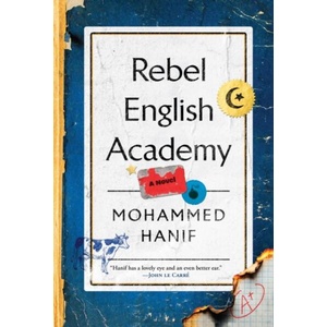 Rebel English Academy | Mohammed Hanif (ISBN: 9781804711163)