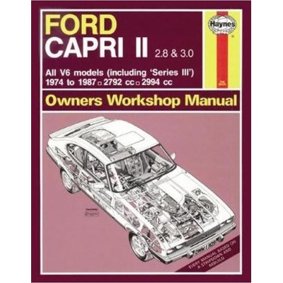 Ford Capri II (and III) 2.8 a 3.0 V6 (74 - 87) Haynes Repair Manual Haynes Publishing Group