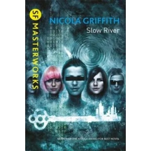 Slow River | Nicola Griffith (2013)